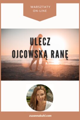 Warsztat on-line ULECZ OJCOWSKĄ RANĘ