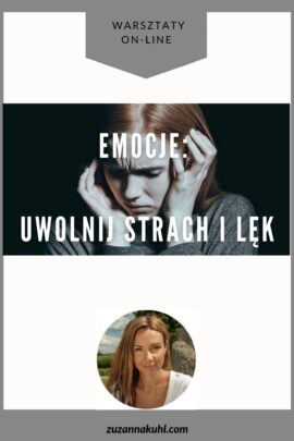 Warsztat on-line EMOCJE: UWOLNIJ STRACH I LĘK